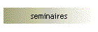 seminaires