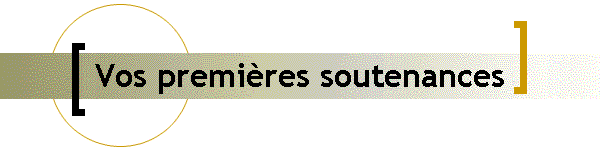 Vos premires soutenances